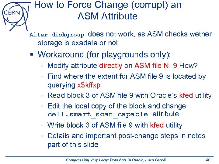 How to Force Change (corrupt) an ASM Attribute does not work, as ASM checks