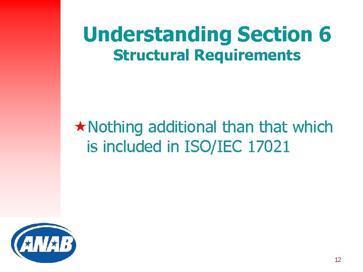 Understanding Section 6 Structural Requirements «Nothing additional than that which is included in ISO/IEC