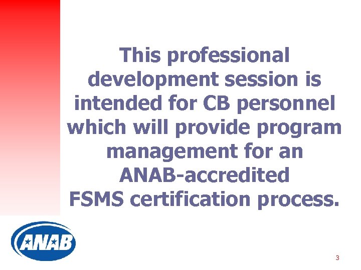 This professional development session is intended for CB personnel which will provide program management