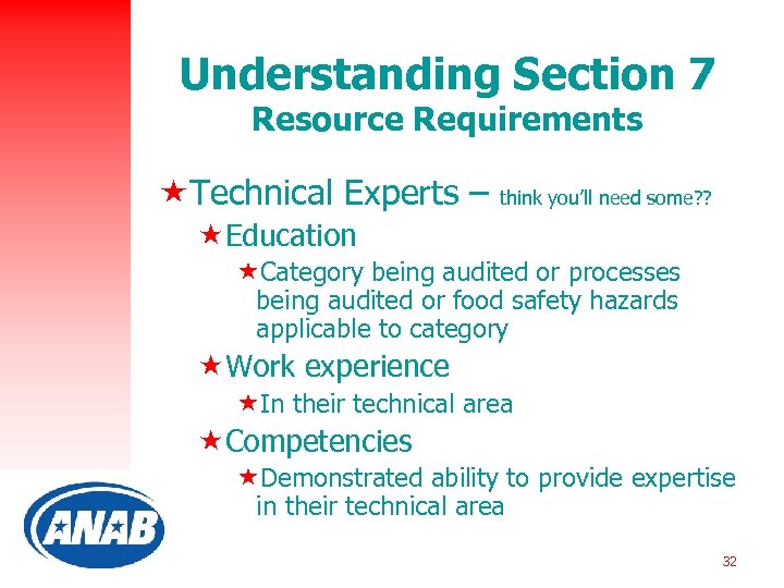 Understanding Section 7 Resource Requirements «Technical Experts – think you’ll need some? ? «Education