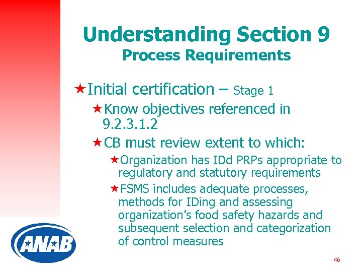 Understanding Section 9 Process Requirements «Initial certification – Stage 1 «Know objectives referenced in