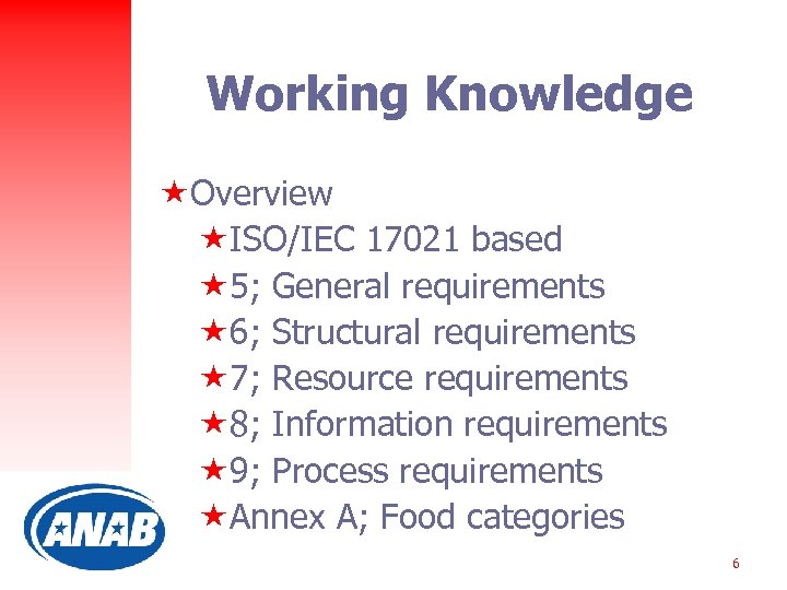 Working Knowledge «Overview «ISO/IEC 17021 based « 5; General requirements « 6; Structural requirements