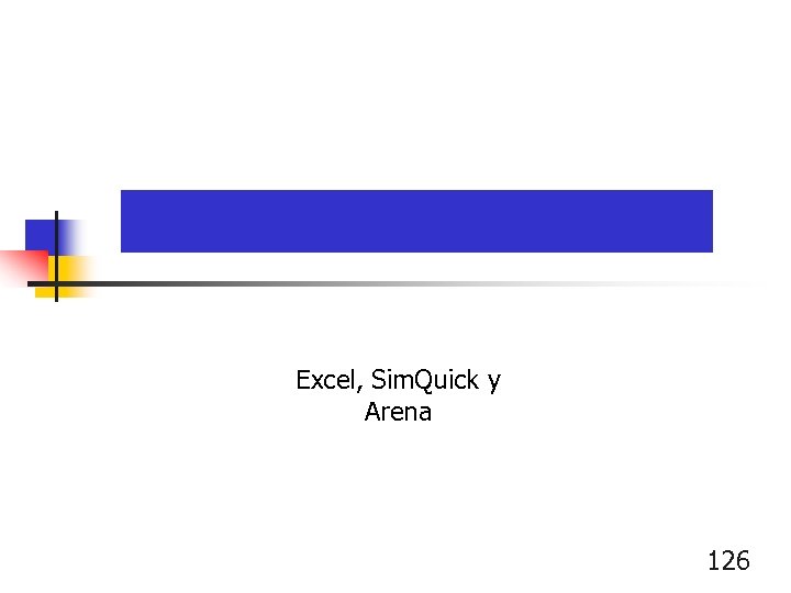 Excel, Sim. Quick y Arena 126 