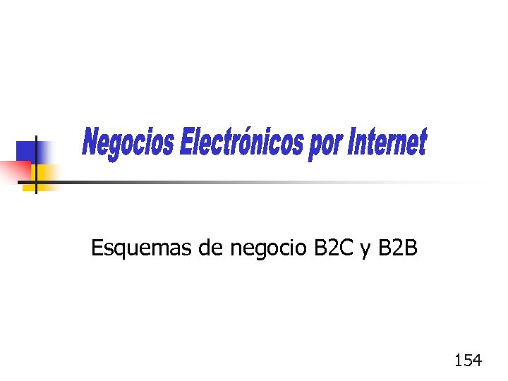 Esquemas de negocio B 2 C y B 2 B 154 