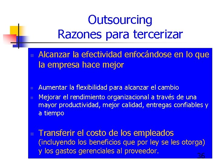 Outsourcing Razones para tercerizar n Alcanzar la efectividad enfocándose en lo que la empresa