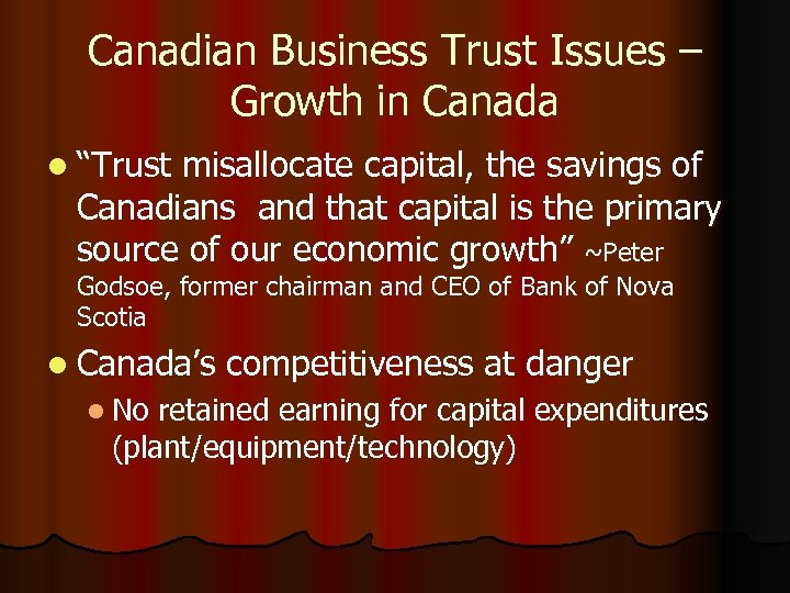 Canadian Business Trust Issues – Growth in Canada l “Trust misallocate capital, the savings