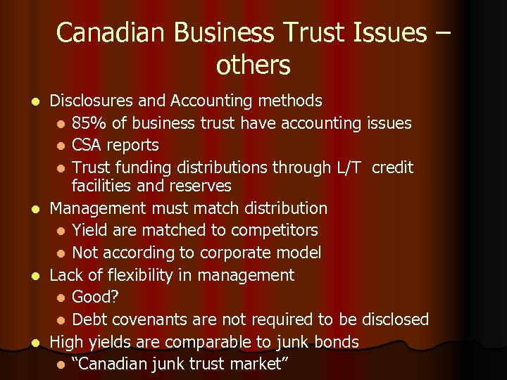 Canadian Business Trust Issues – others l l Disclosures and Accounting methods l 85%
