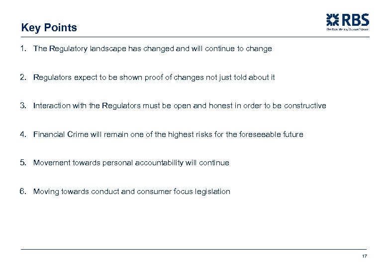 Key Points 1. The Regulatory landscape has changed and will continue to change 2.