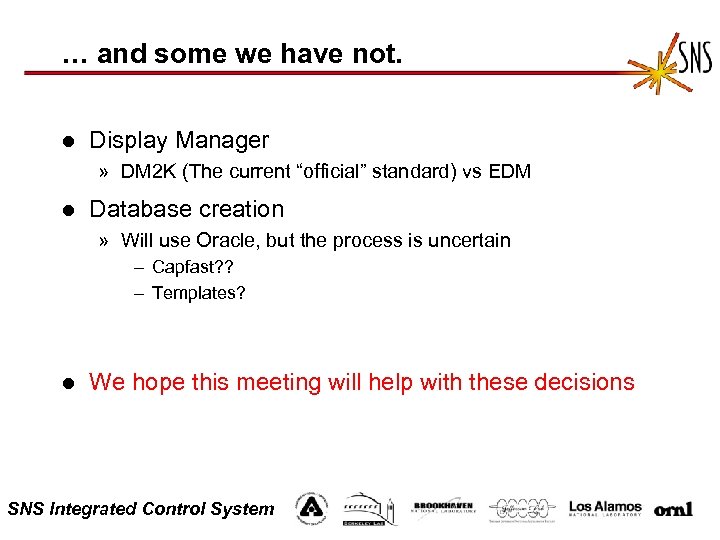 … and some we have not. l Display Manager » DM 2 K (The