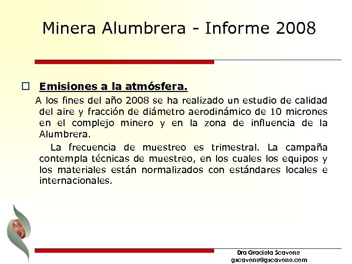 Minera Alumbrera - Informe 2008 o Emisiones a la atmósfera. A los fines del