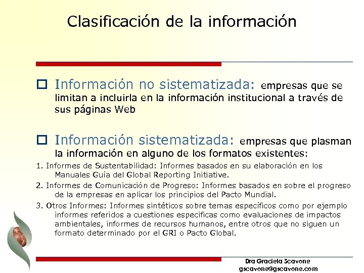 Clasificación de la información o Información no sistematizada: empresas que se limitan a incluirla