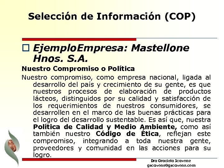 Selección de Información (COP) o Ejemplo. Empresa: Mastellone Hnos. S. A. Nuestro Compromiso o