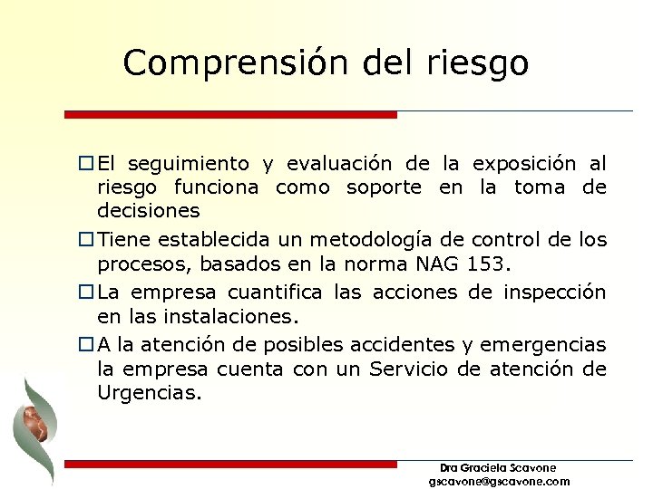 Comprensión del riesgo o El seguimiento y evaluación de la exposición al riesgo funciona