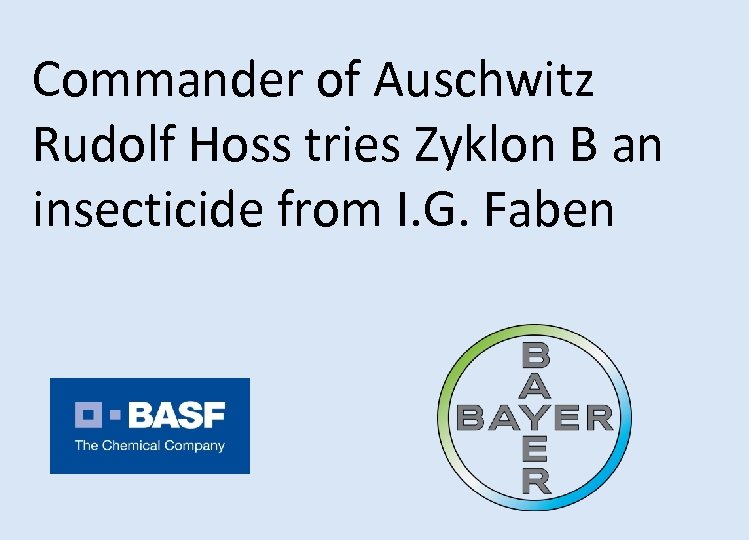 Commander of Auschwitz Rudolf Hoss tries Zyklon B an insecticide from I. G. Faben