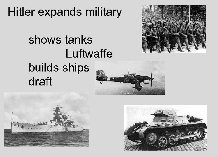 Hitler expands military shows tanks Luftwaffe builds ships draft 