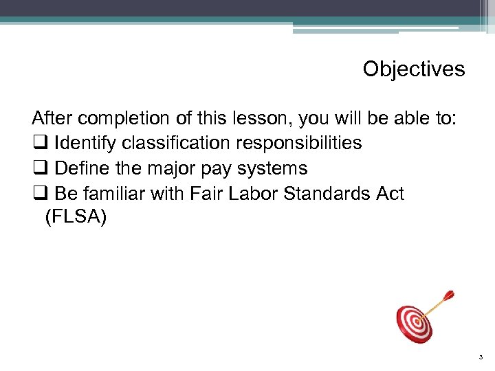 Objectives After completion of this lesson, you will be able to: q Identify classification