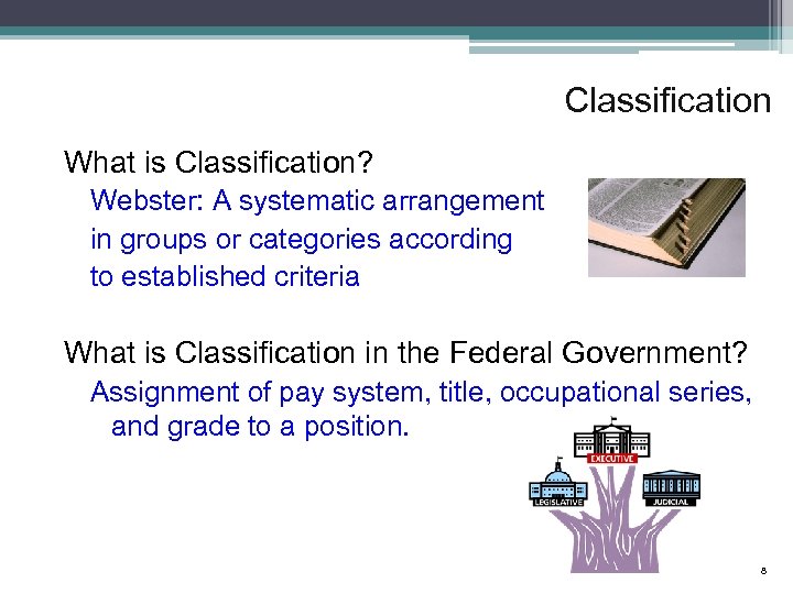 Classification What is Classification? Webster: A systematic arrangement in groups or categories according to