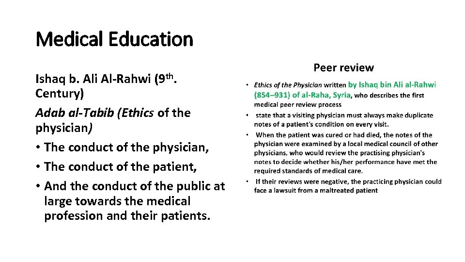 Medical Education Ishaq b. Ali Al-Rahwi (9 th. Century) Adab al-Tabib (Ethics of the