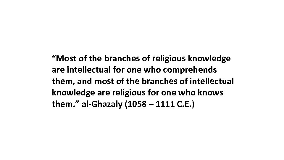 “Most of the branches of religious knowledge are intellectual for one who comprehends them,