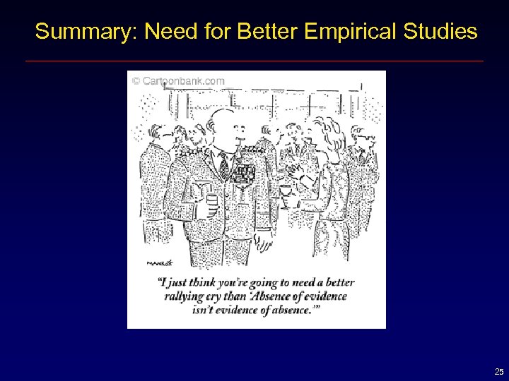 Summary: Need for Better Empirical Studies 25 