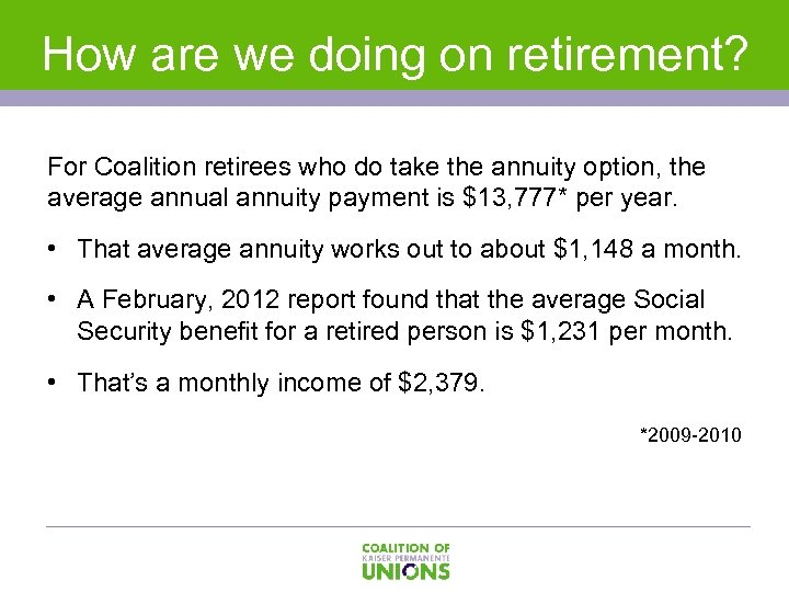 How are we doing on retirement? For Coalition retirees who do take the annuity
