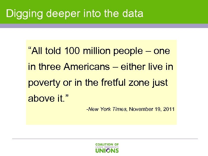 Digging deeper into the data “All told 100 million people – one in three