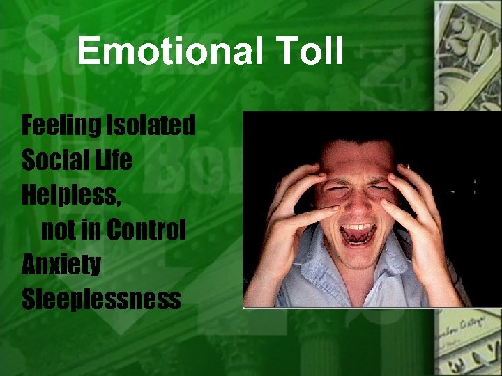 Emotional Toll Feeling Isolated Social Life Helpless, not in Control Anxiety Sleeplessness 