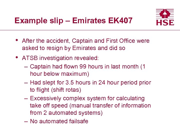 Example slip – Emirates EK 407 • After the accident, Captain and First Office