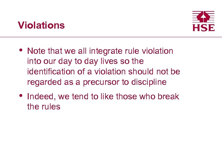 Violations • Note that we all integrate rule violation into our day to day