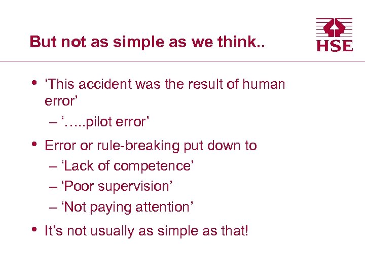 But not as simple as we think. . • ‘This accident was the result