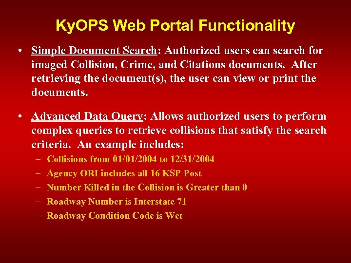 Ky. OPS Web Portal Functionality • Simple Document Search: Authorized users can search for