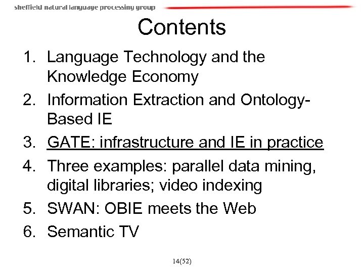 Contents 1. Language Technology and the Knowledge Economy 2. Information Extraction and Ontology. Based