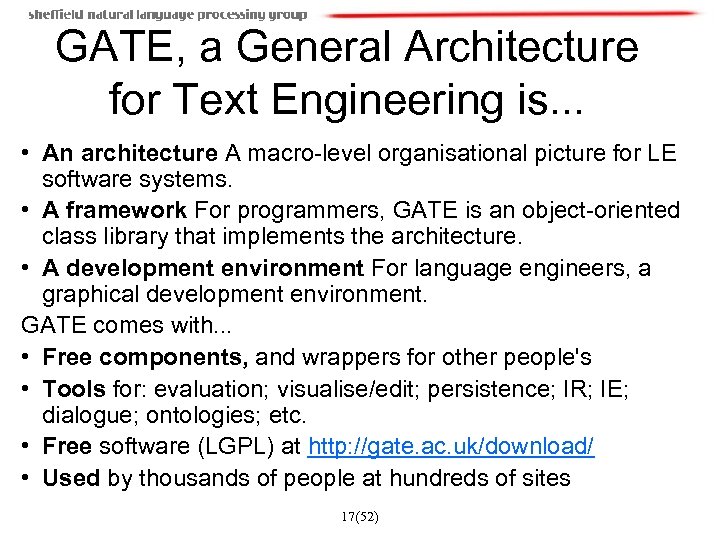 GATE, a General Architecture for Text Engineering is. . . • An architecture A