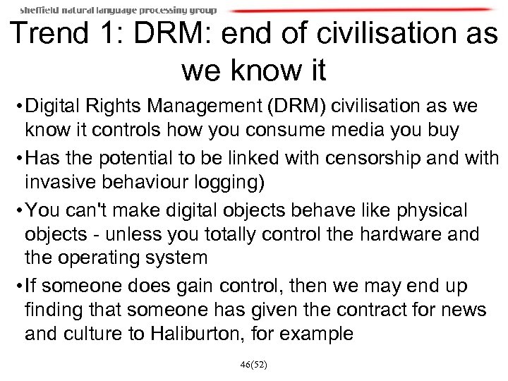 Trend 1: DRM: end of civilisation as we know it • Digital Rights Management