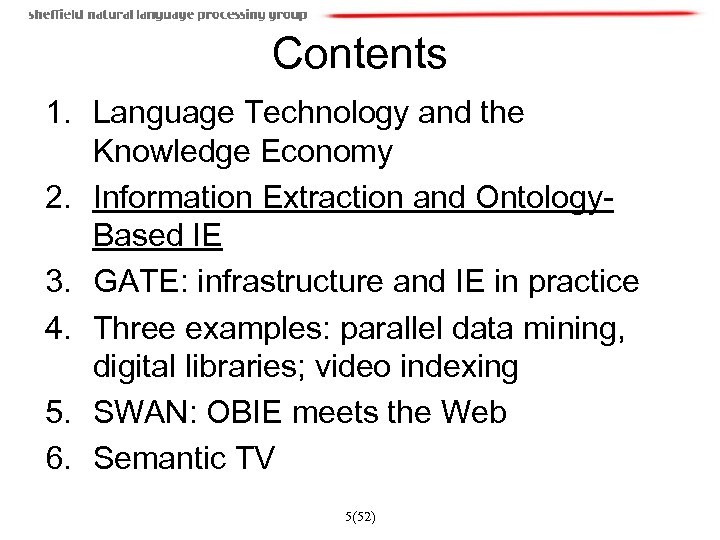 Contents 1. Language Technology and the Knowledge Economy 2. Information Extraction and Ontology. Based
