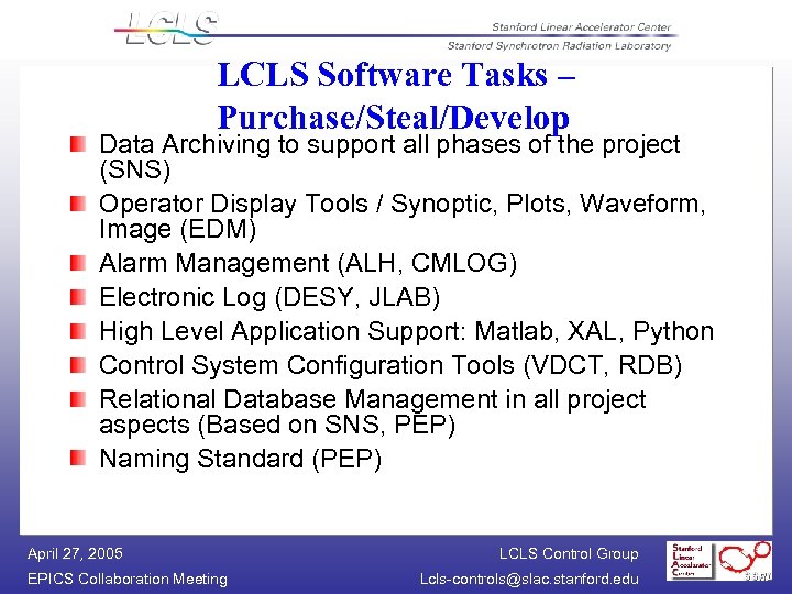 LCLS Software Tasks – Purchase/Steal/Develop Data Archiving to support all phases of the project