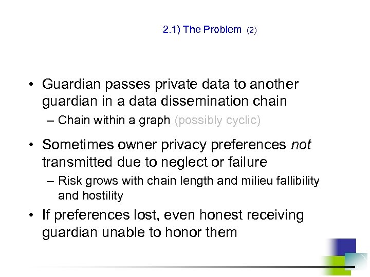 2. 1) The Problem (2) • Guardian passes private data to another guardian in