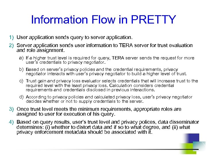 Information Flow in PRETTY 1) User application sends query to server application. 2) Server