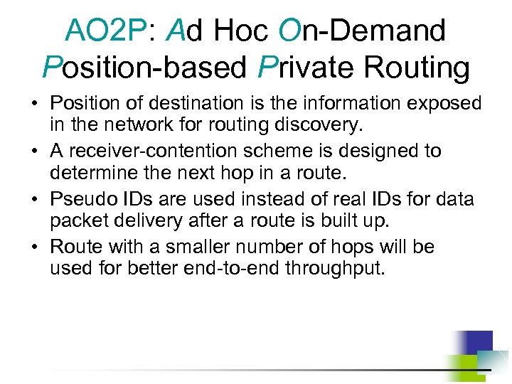 AO 2 P: Ad Hoc On-Demand Position-based Private Routing • Position of destination is