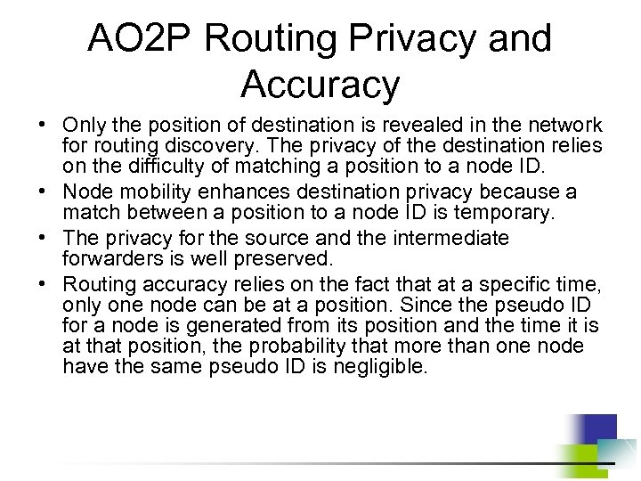 AO 2 P Routing Privacy and Accuracy • Only the position of destination is