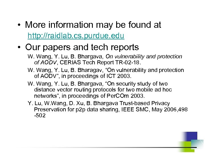  • More information may be found at http: //raidlab. cs. purdue. edu •