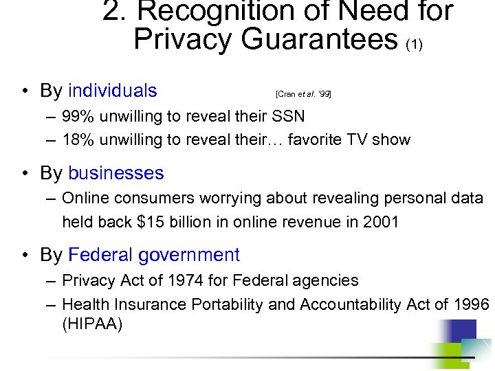 2. Recognition of Need for Privacy Guarantees (1) • By individuals [Cran et al.