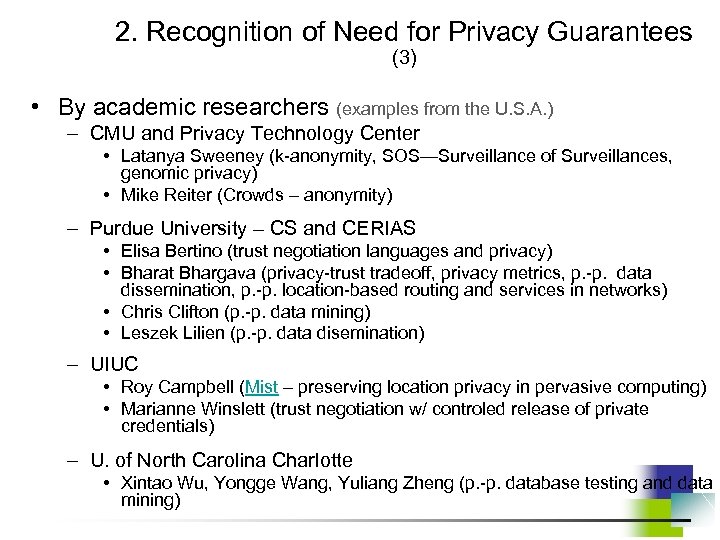 2. Recognition of Need for Privacy Guarantees (3) • By academic researchers (examples from