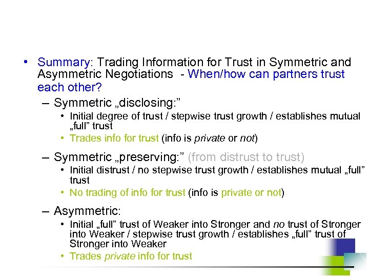  • Summary: Trading Information for Trust in Symmetric and Asymmetric Negotiations - When/how