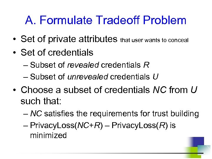 A. Formulate Tradeoff Problem • Set of private attributes that user wants to conceal