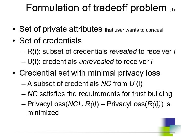 Formulation of tradeoff problem (1) • Set of private attributes that user wants to