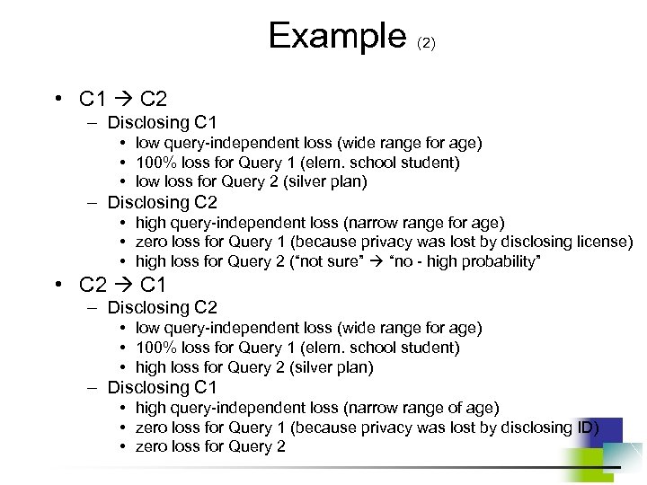 Example (2) • C 1 C 2 – Disclosing C 1 • low query-independent