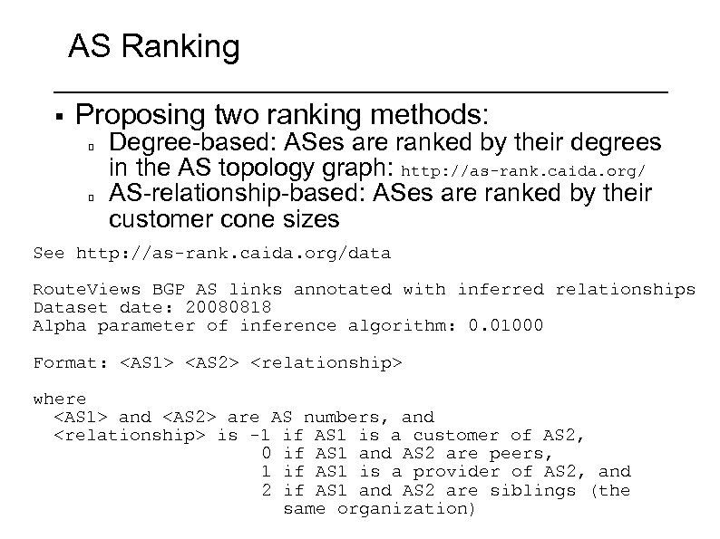 AS Ranking § Proposing two ranking methods: Degree-based: ASes are ranked by their degrees