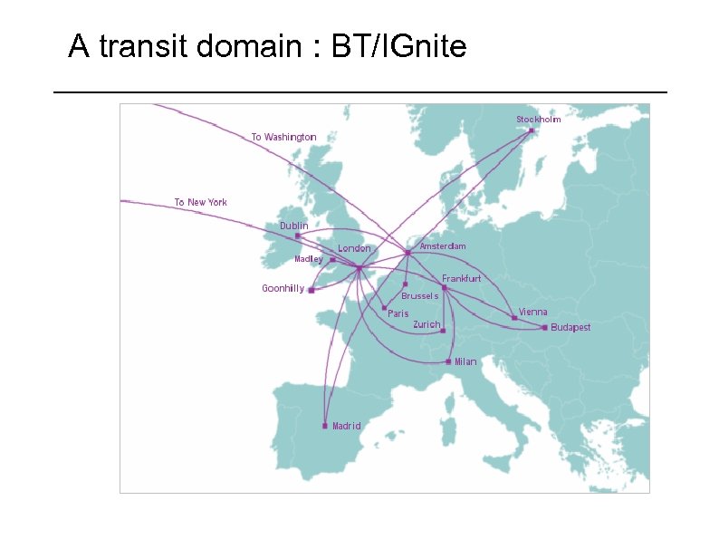 A transit domain : BT/IGnite 