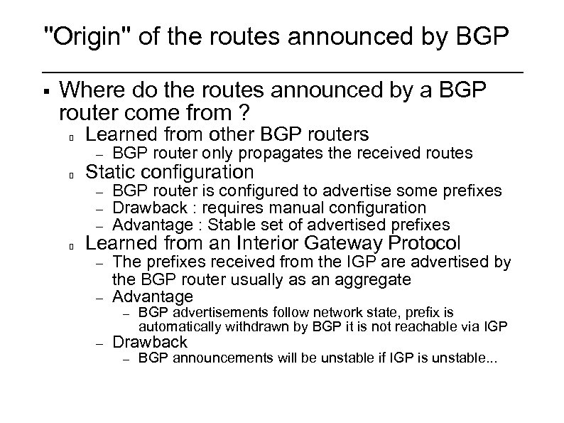 ''Origin'' of the routes announced by BGP § Where do the routes announced by